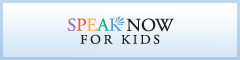 Speak Now for Kids
